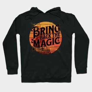 Bring Back the Magic of the Good old days of the Theme Parks Hoodie